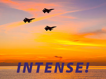 Jets flying across a sunset with the word INTENSE!