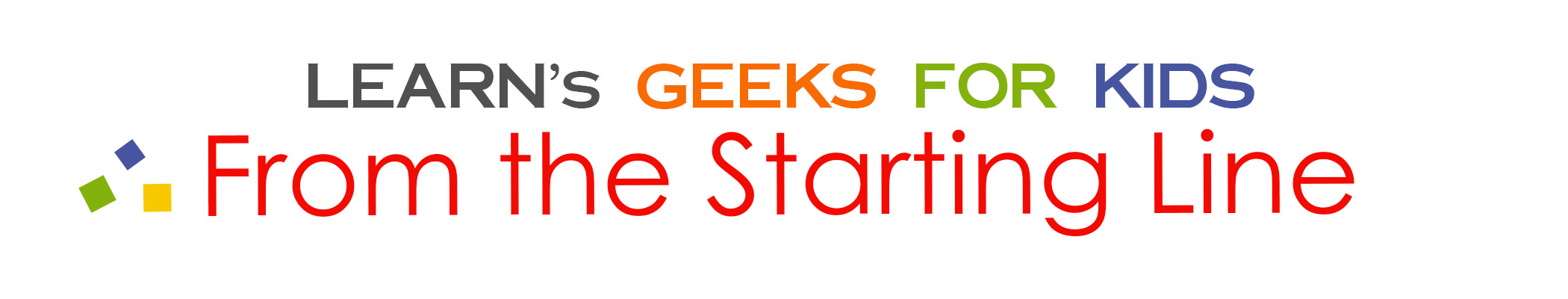 Geeks for Kids Newsletter - From the Starting Line